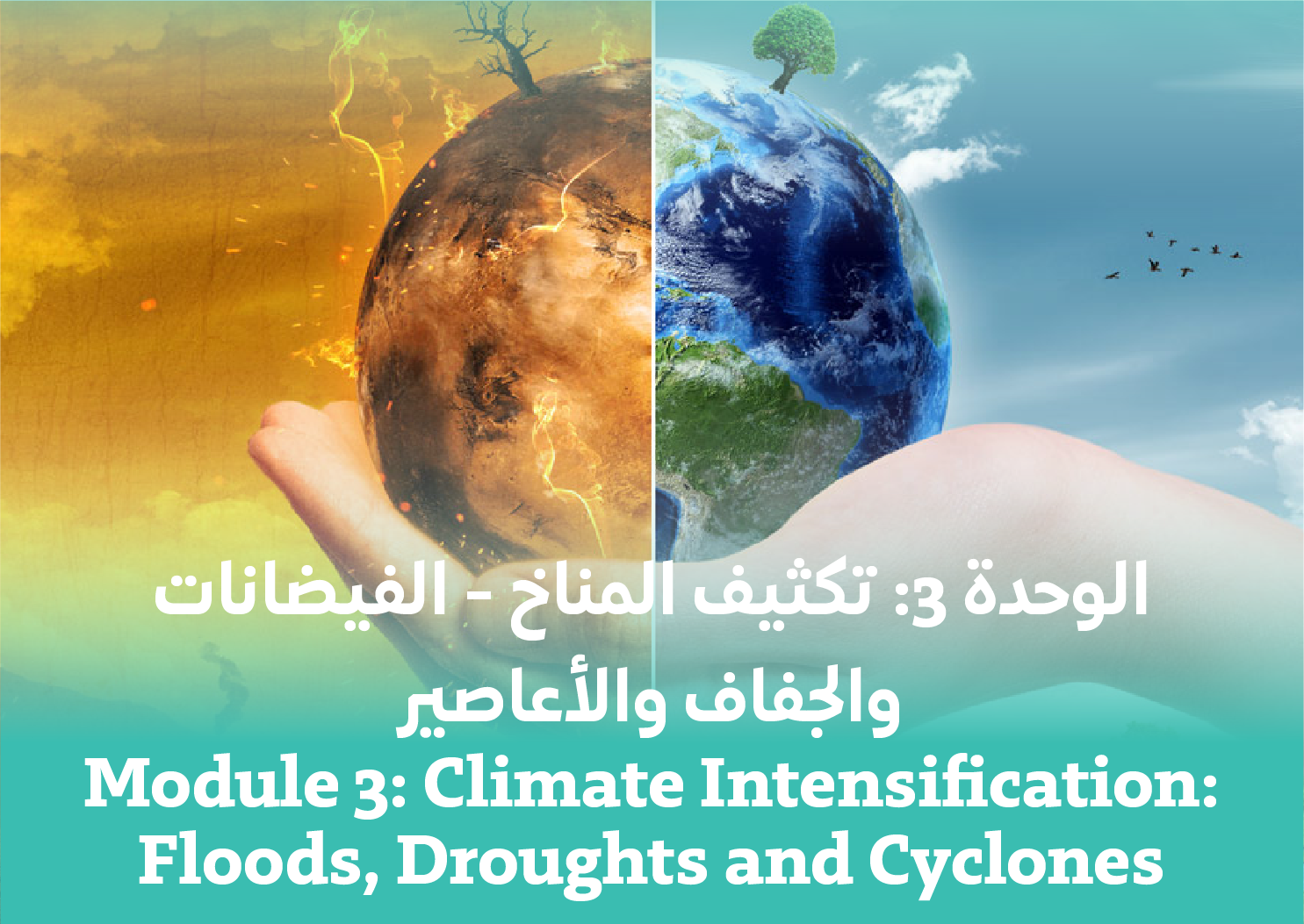 Module 3: Climate Intensification: Floods, Droughts and Cyclones